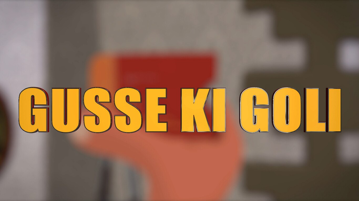 Gusse Ki Goli