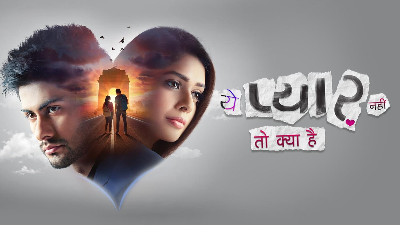 Watch Yeh Pyaar Nahi Toh Kya Hai All Full Episodes Online - Sony LIV - Yeh Pyaar Nahi To Kya Hai Episode 1