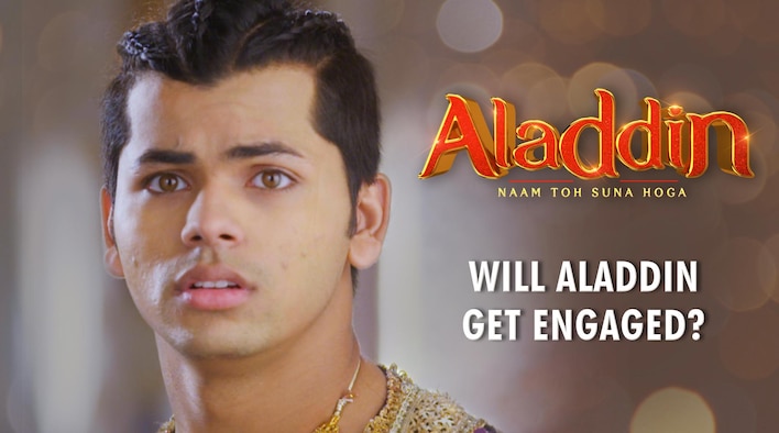 Will Aladdin Get Engaged? from Aladdin Naam Toh Suna Hoga 