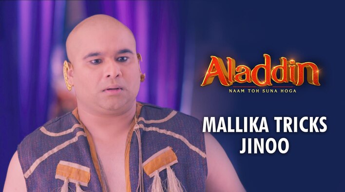 Mallika Tricks Jinoo from Aladdin Naam Toh Suna Hoga 