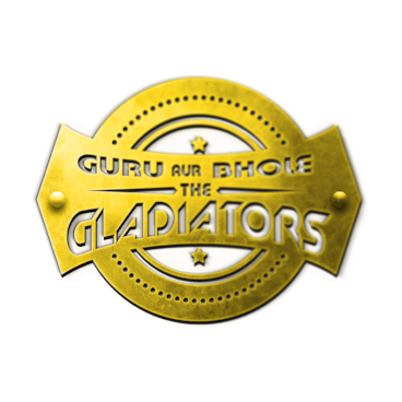 Guru Aur Bhole The Gladiators