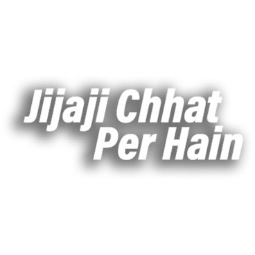 Jijaji Chhat Per Hain