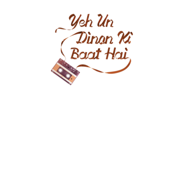 Yeh Un Dinon Ki Baat Hai