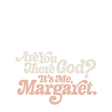 Are You There God? It's Me, Margaret