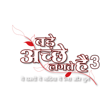 Bade Achhe Lagte Hain S3