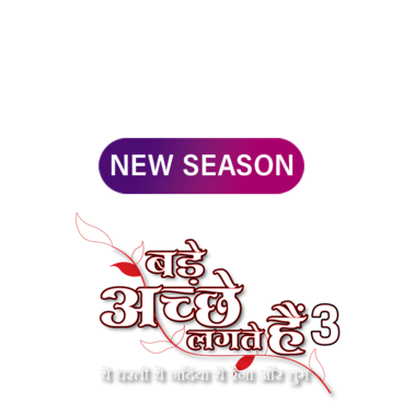 Bade Achhe Lagte Hain S3