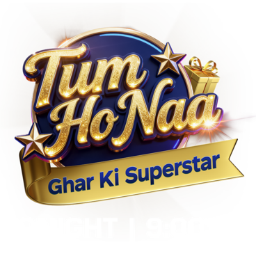 Tum Ho Naa - Ghar Ki Superstar