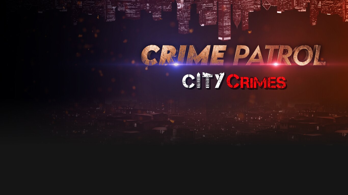 Crime Patrol - City Crimes