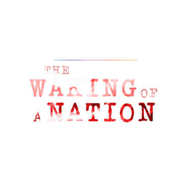 The Waking of a Nation