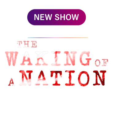 The Waking of a Nation
