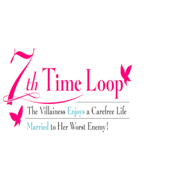 7th Time Loop: The Villainess Enjoys a Carefree Life Married to Her Worst Enemy!