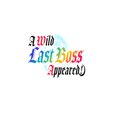 A Wild Last Boss Appeared!
