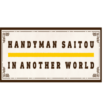 Handyman Saitou in Another World