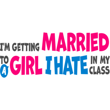 I'm Getting Married to a Girl I Hate in My Class