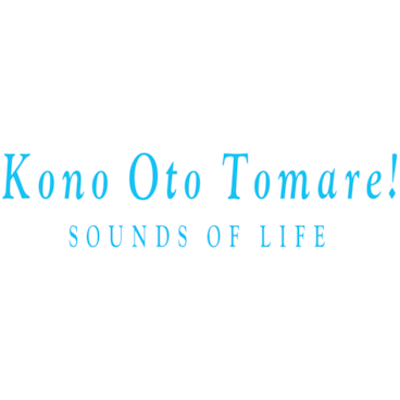 Kono Oto Tomare!: Sounds of Life