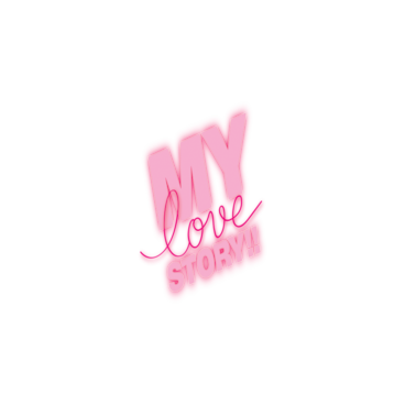 MY love STORY!!