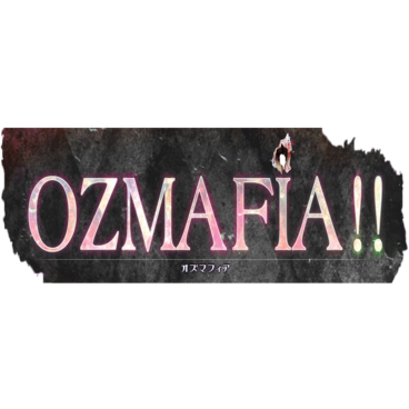 OZMAFIA!!