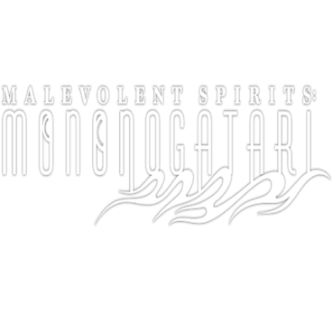 Malevolent Spirits: Mononogatari