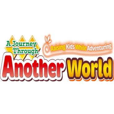 A Journey Through Another World: Raising Kids While Adventuring