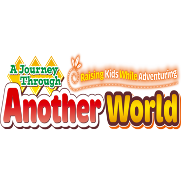 A Journey Through Another World: Raising Kids While Adventuring