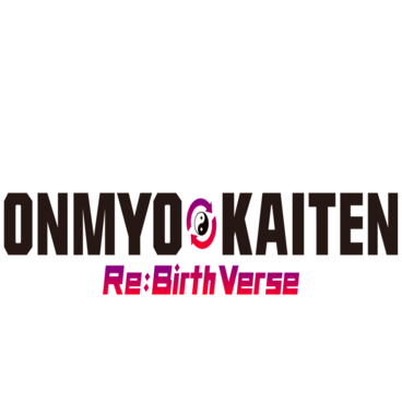 Onmyo Kaiten Re: Birth Verse