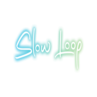 Slow Loop