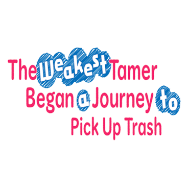 The Weakest Tamer Began a Journey to Pick Up Trash