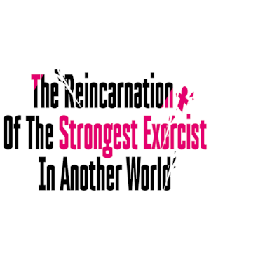 The Reincarnation of the Strongest Exorcist in Another World