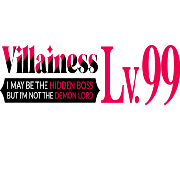 Villainess Level 99: I May Be the Hidden Boss but I'm Not the Demon Lord