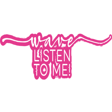 Wave, Listen to Me!