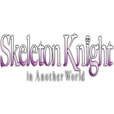 Skeleton Knight in Another World