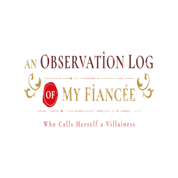 An Observation Log of My Fiancee Who Calls Herself a Villainess