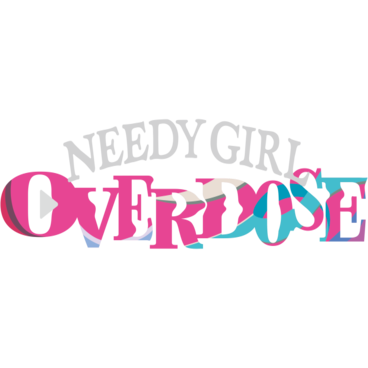 NEEDY GIRL OVERDOSE