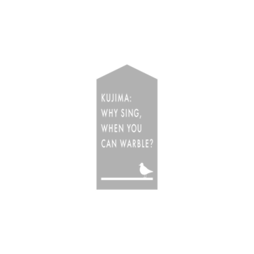 Kujima: Why Sing, When You Can Warble?