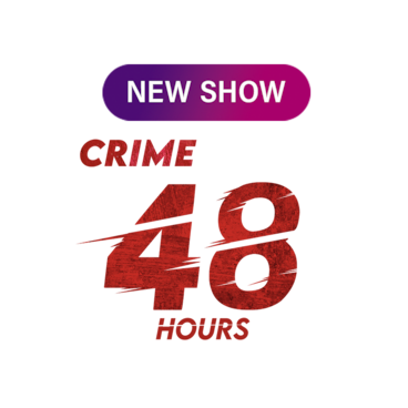 Crime Patrol 48 Hours