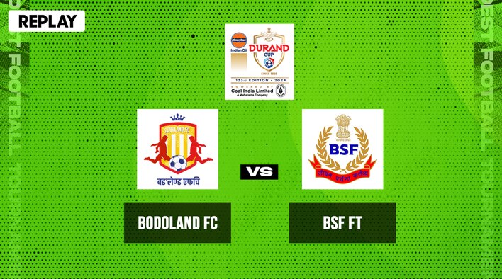 Replay - Bodoland FC vs BSF FT - 12 Aug 2024 from IndianOil Durand Cup 2024 