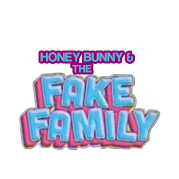 Honey Bunny and the Fake Family