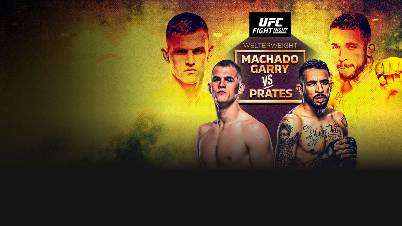 UFC Fight Night - Machado Garry vs Prates