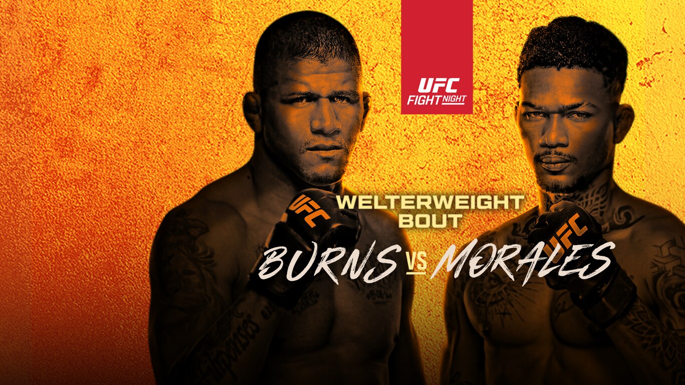 UFC Fight Night - Burns vs Morales