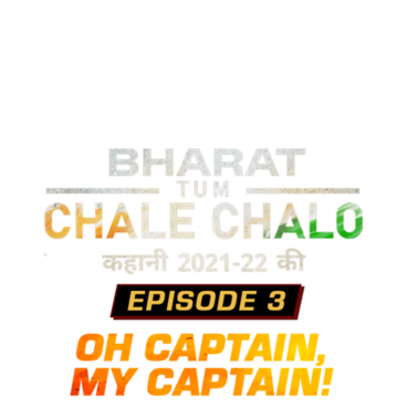 Bharat Tum Chale Chalo - Kahani 2021-22 Ki