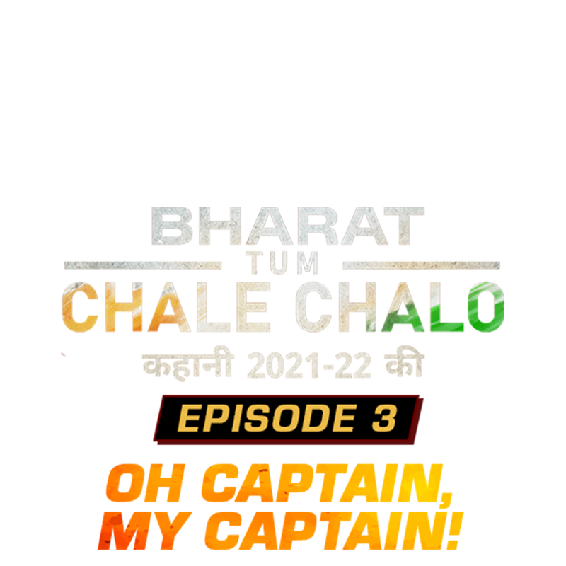 Bharat Tum Chale Chalo - Kahani 2021-22 Ki