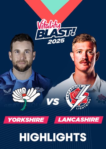 https://images.slivcdn.com/videoasset_images/manage_file/1000004824/175154910121347_VitalityBlast25_mens_Yorkshire_vs_Lancashire_3jul_hls_portrait_thumb.jpg?h=484&w=344&q=high