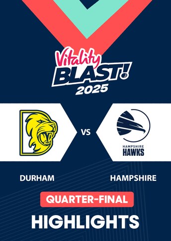 https://images.slivcdn.com/videoasset_images/manage_file/1000007356/1756806753073477_Vitality25_QF_Durham_vs_Hampshire_Portrait_thumb_HLS.jpg?h=484&w=344&q=high