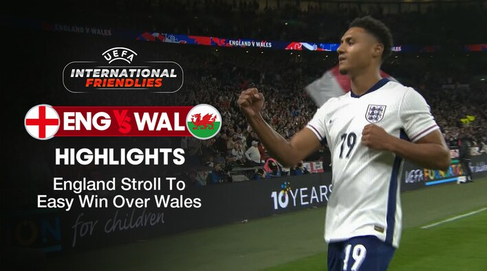 England vs Wales - Highlights - 10 Oct 2025 from UEFA International Friendlies 