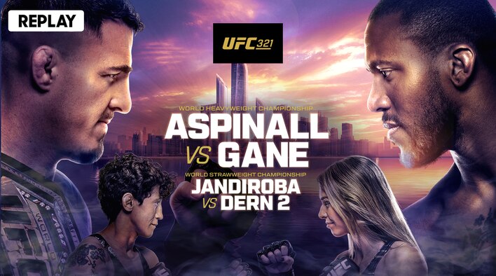 UFC 321 - Aspinall vs Gane - Replay - 25 Oct 2025 from UFC 321 - Aspinall vs Gane 