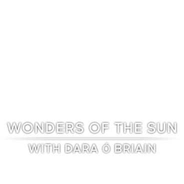 Wonders Of The Sun With Dara O Briain