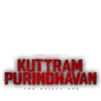 Kuttram Purindhavan: The Guilty One