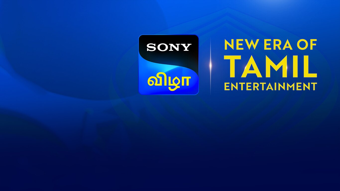 Sony Vizha, New Era Of Tamil Entertainment
