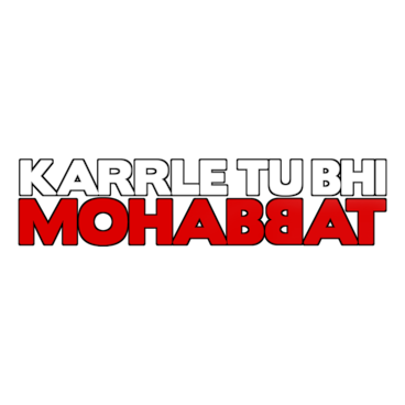 Karrle Tu Bhi Mohabbat