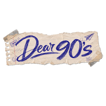 Dear 90's